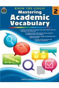 Know the Lingo! Mastering Academic Vocabulary (Gr. 2)