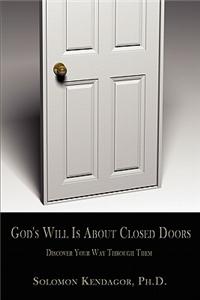 God's Will Is about Closed Doors