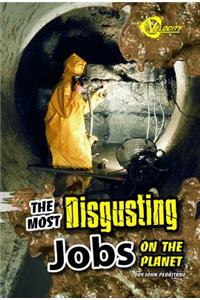 Most Disgusting Jobs on the Planet