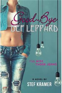 Good-Bye Def Leppard