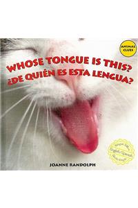 Whose Tongue Is This? / ¿De Quién Es Esta Lengua?