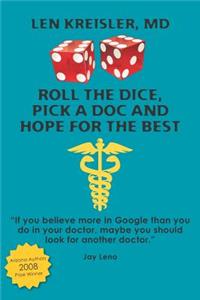 Roll the Dice, Pick a Doc and Hope For the Best