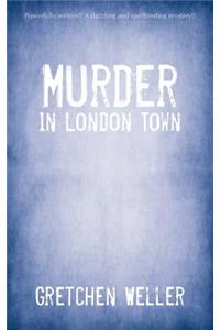 Murder in London Town