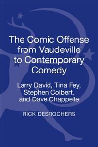 Comic Offense from Vaudeville to Contemporary Comedy