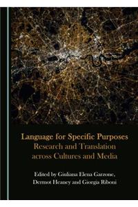 Language for Specific Purposes: Research and Translation Across Cultures and Media