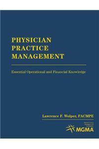 Physician Practice Management: Essential Operational and Financial Knowledge