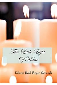 This Little Light Of Mine