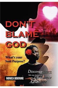 Don't Blame God