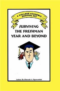 Surviving the Freshman Year and Beyond