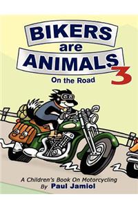 Bikers Are Animals 3
