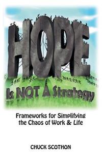 Hope Is Not a Strategy