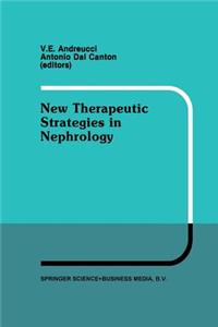 New Therapeutic Strategies in Nephrology: Proceedings of the 3rd International Meeting on Current Therapy in Nephrology Sorrento, Italy, May 27-30, 1990