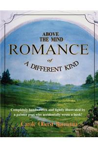Above The Mind Romance of A Different Kind