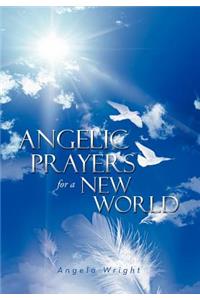 Angelic Prayers for a New World
