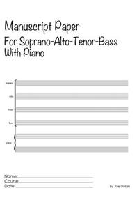 Manuscript Paper For Soprano-Alto-Tenor-Bass With Piano