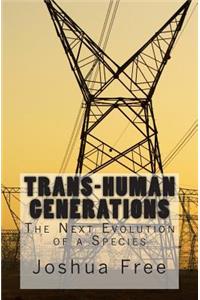 Trans-Human Generations