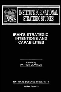 Iran's Strategic Intentions and Capabilities