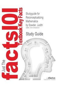 Studyguide for Reconceptualizing Mathematics by Sowder, Judith