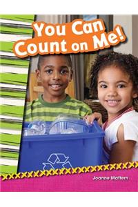 You Can Count on Me! (Library Bound) (Grade 2)