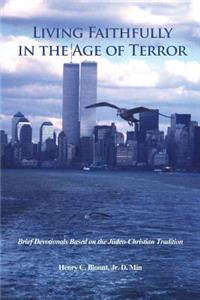 Living Faithfully in the Age of Terror