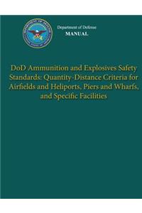 Department of Defense Manual - DoD Ammunition and Explosives Safety Standards