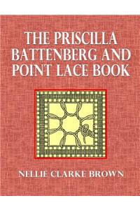 The Priscilla Battenberg and Point Lace Book