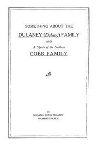 Something about the Dulaney (Dulany) Family: And a Sketch of the Southern Cobb Family