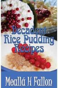 Decadent Rice Pudding Recipes