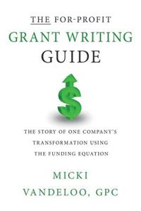THE For-Profit Grant Writing Guide