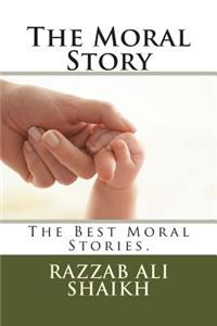 The Moral Story: The Best Moral Stories.