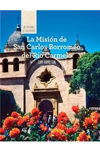 Misión de San Carlos Borroméo del Río Carmelo (Discovering Mission San Carlos Borromeo del Río Carmelo)