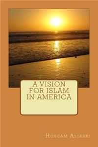 Vision For Islam In America