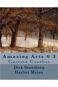 Amazing Arts # 3: Gustave Courbet