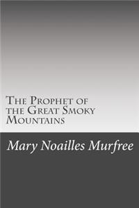 Prophet of the Great Smoky Mountains