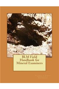 BLM Field Handbook for Mineral Examiners