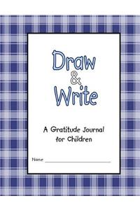 Draw & Write - A Gratitude Journal for Children