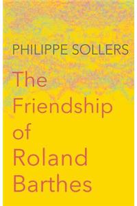 The Friendship of Roland Barthes