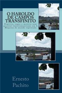 O Haroldo de Campos Transfinito: Espirito, Signo E Materia Num Possivel (Neo)Romantismo Em a Maquina Do Mundo Repensada