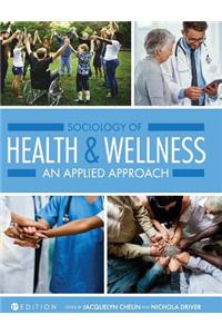 Sociology of Health and Wellness: An Applied Approach