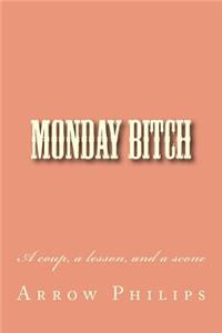Monday Bitch