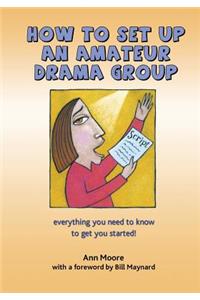 How to Set up an Amateur Drama Group