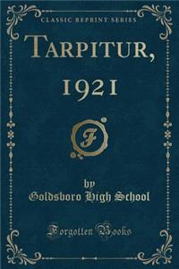 Tarpitur, 1921 (Classic Reprint)