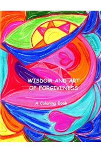 Wisdom and Art of Forgiveness