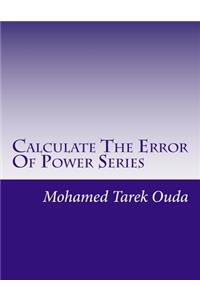 Calculate The Error Of Power Series