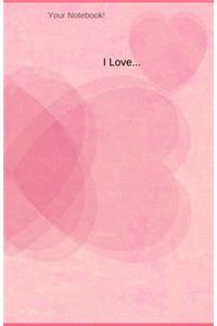 Your Notebook! I Love...