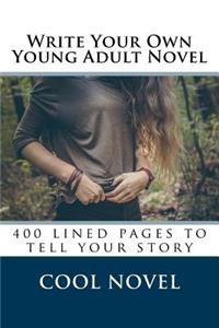 Write Your Own Young Adult Novel