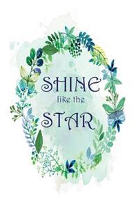 Shine like the star