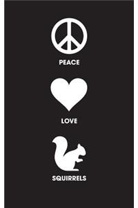Peace Love Squirrels - Lined Journal