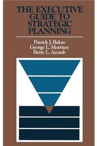 The Executive Guide to Strategic Planning