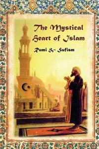 Mystical Heart of Islam